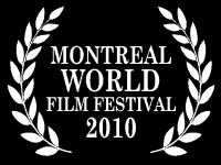 Montreal World Film Festival - Aug 2010